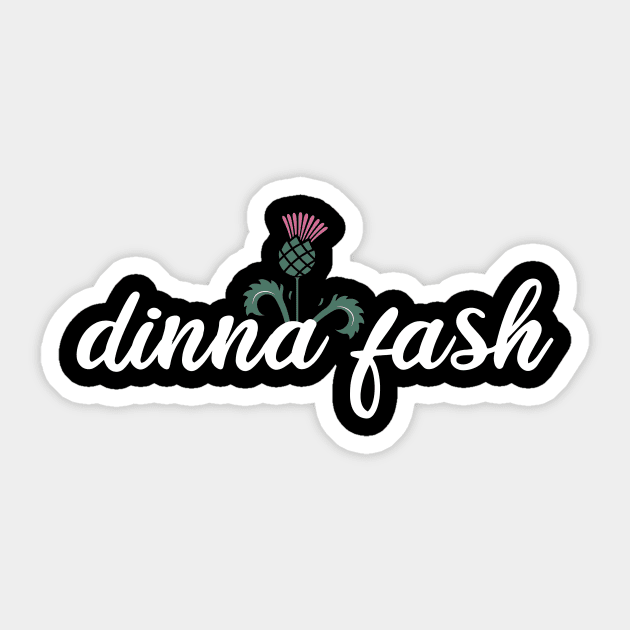 dinna fash sassenach! Sticker by kaliyuga